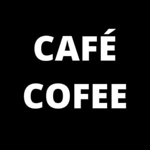 Café/Coffe
